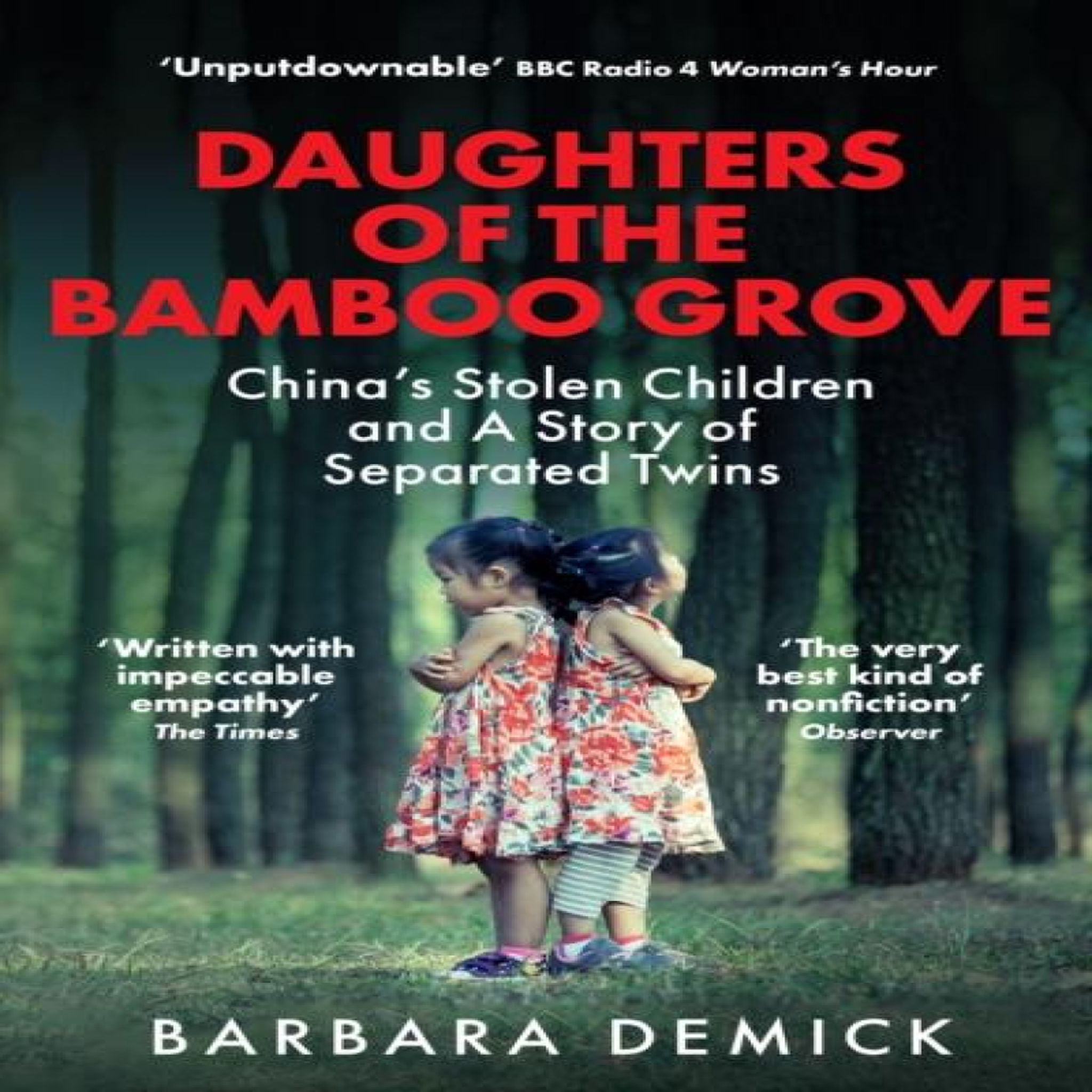 LIVRES Daughters of the Bamboo Grove: China's Stolen Children and a Story of Separated Twins