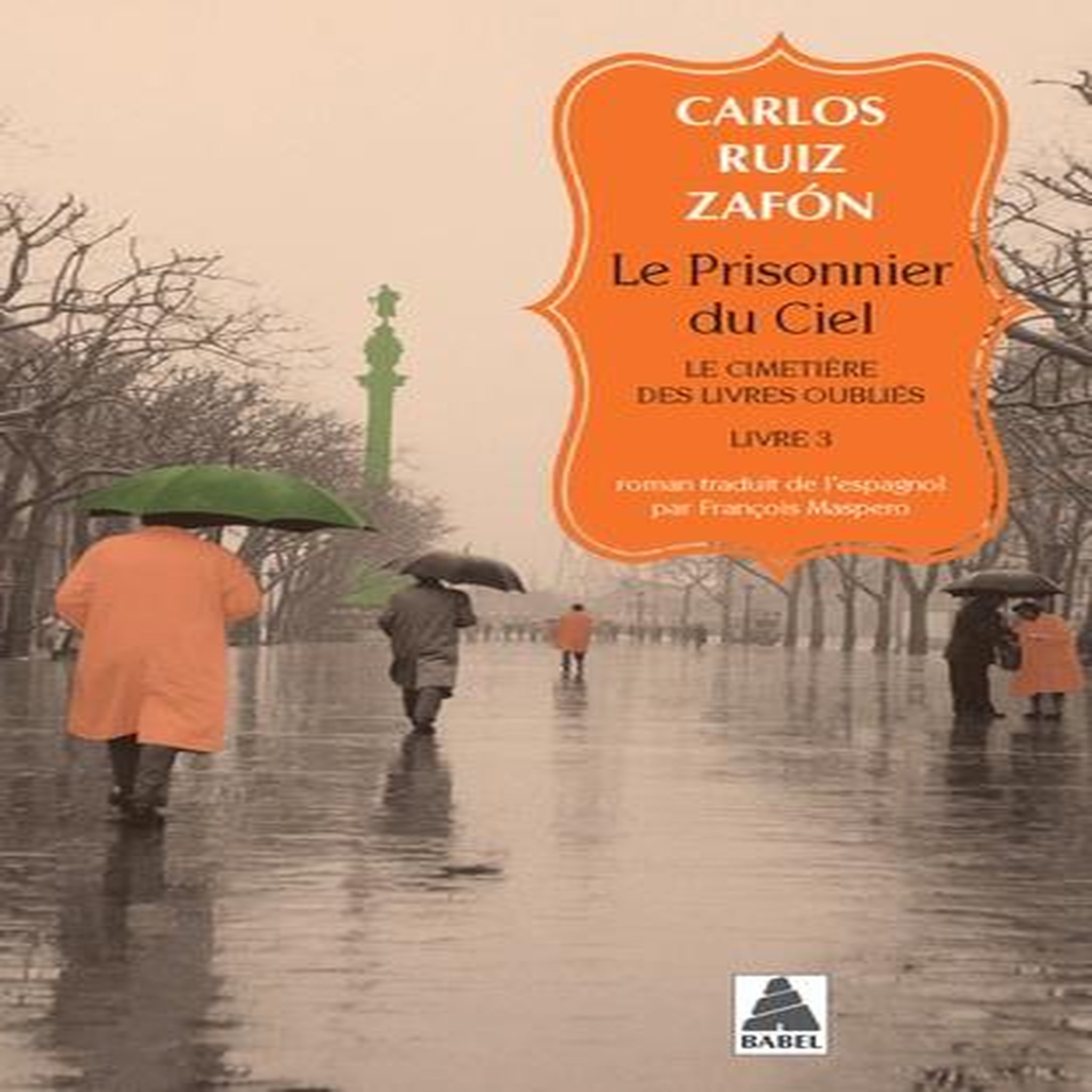 LE CIMETIERE DES LIVRES OUBLIES TOME 3 : LE PRISONNIER DU CIEL, Ruiz Zafon Carlos