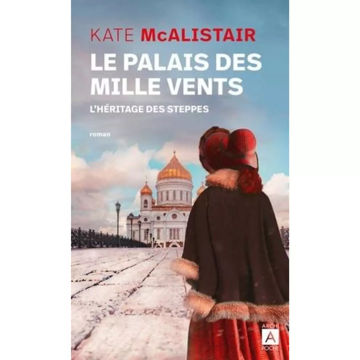  LE PALAIS DES MILLE VENTS TOME 1 : L'HERITAGE DES STEPPES, McAlistair Kate