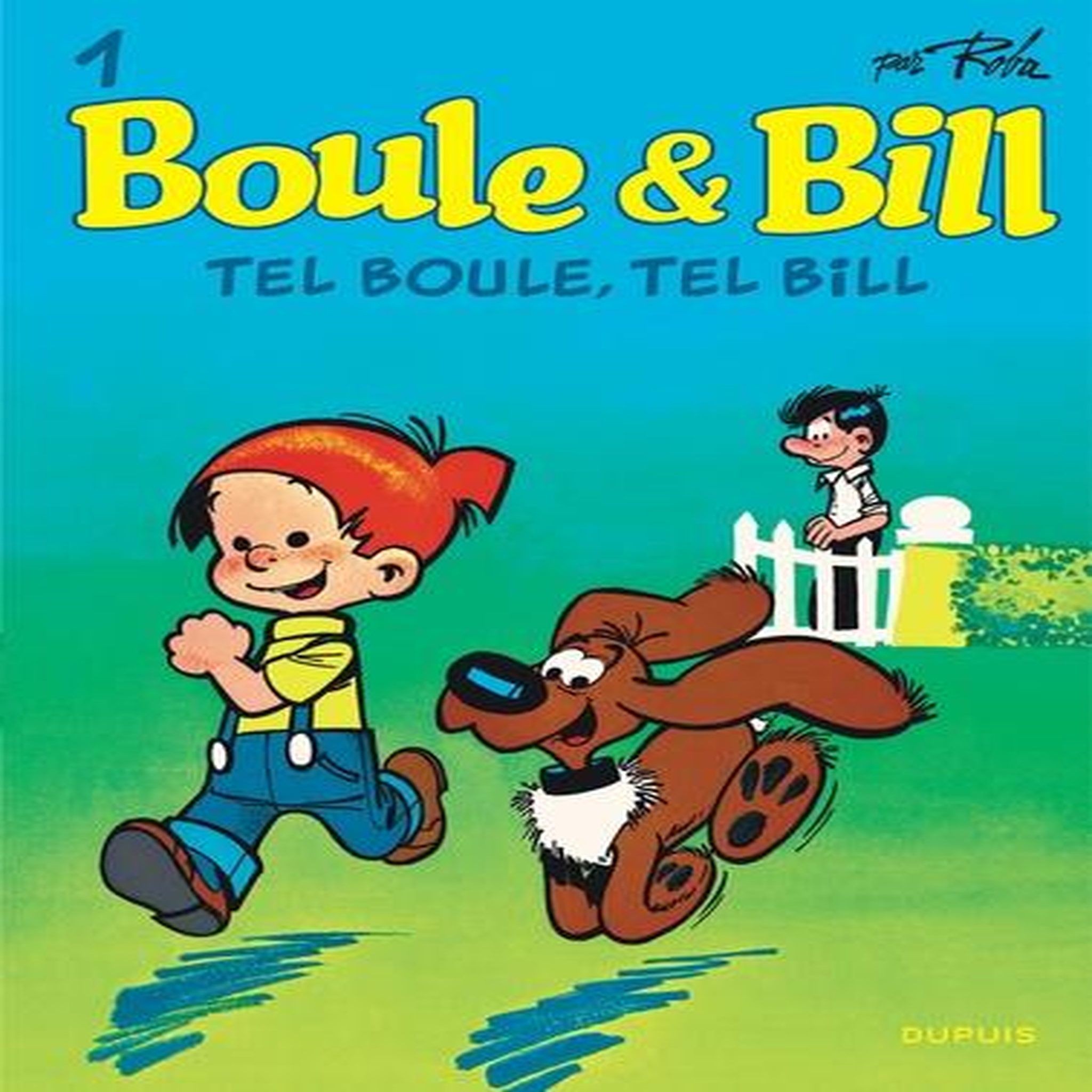 BOULE & BILL TOME 1 : TEL BOULE, TEL BILL, Roba Jean