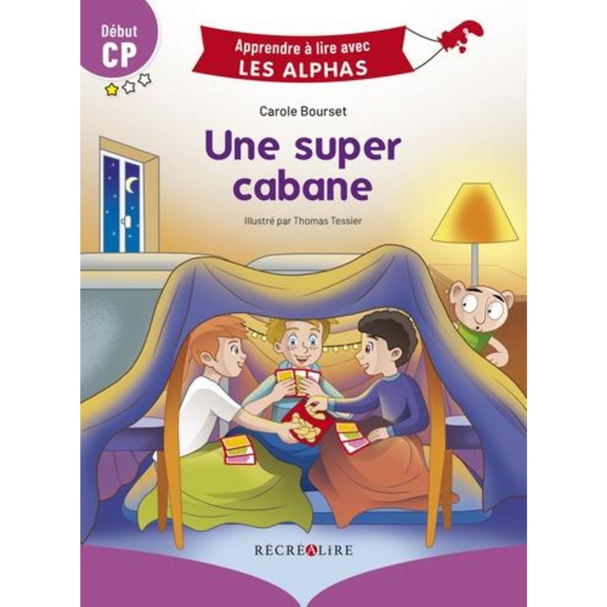 UNE SUPER CABANE. DEBUT CP, Bourset Carole