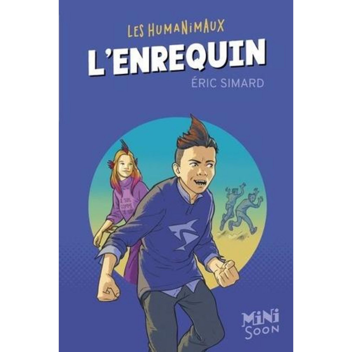 LES HUMANIMAUX TOME  : L'ENREQUIN, Simard Eric