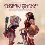WONDER WOMAN/HARLEY QUINN. LA SOUFFRANCE ET LE DON, Runberg Sylvain