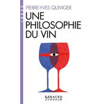 UNE PHILOSOPHIE DU VIN, Quiviger Pierre-Yves