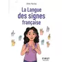 LA LANGUE DES SIGNES FRANCAISE, Marchal Olivier