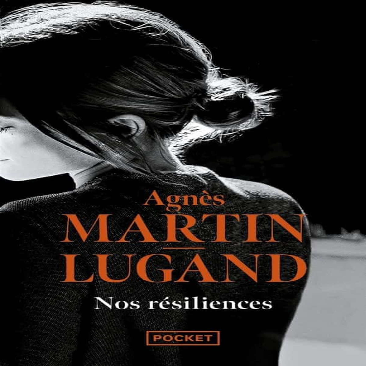 NOS RESILIENCES, Martin-Lugand Agnès