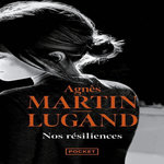 NOS RESILIENCES, Martin-Lugand Agnès