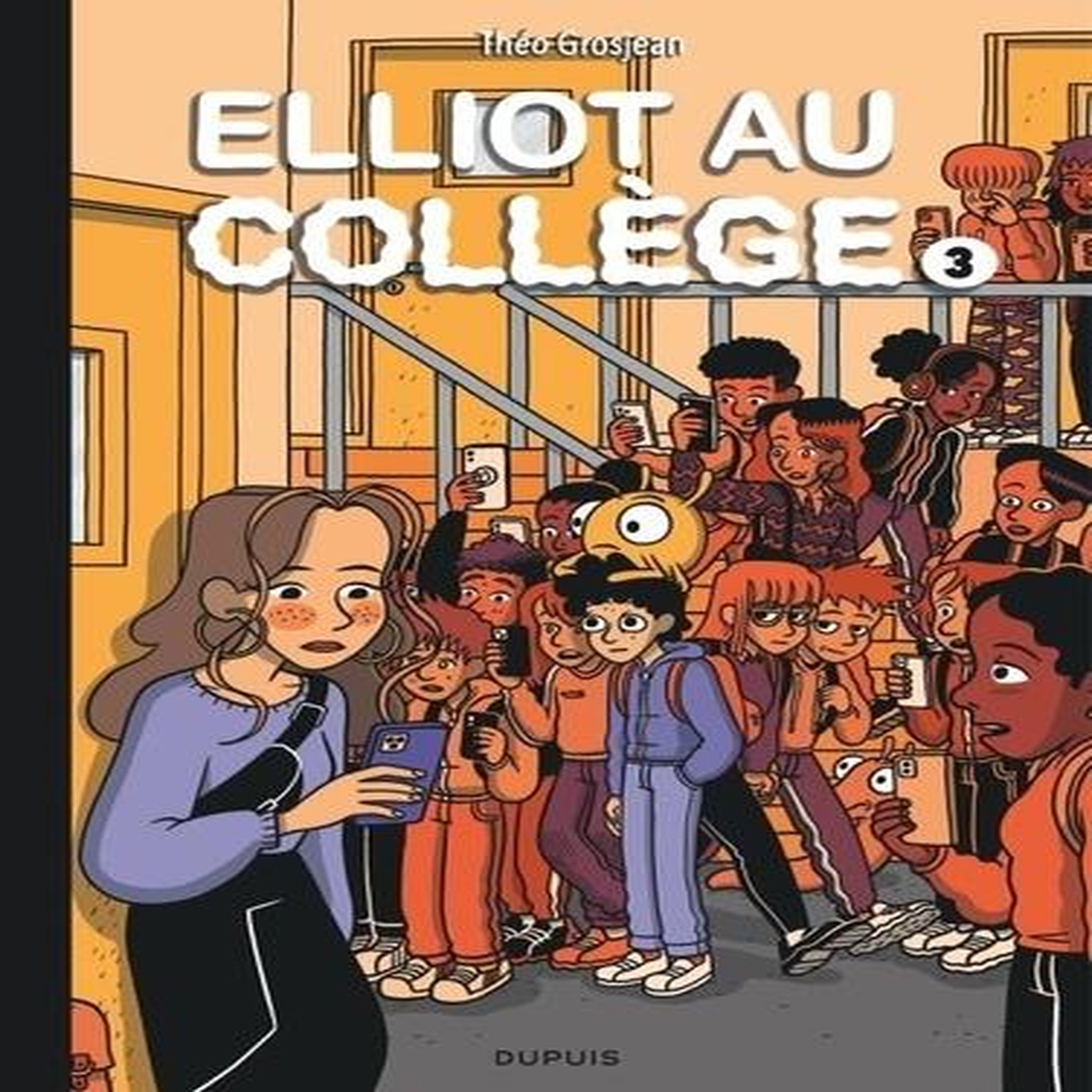 ELLIOT AU COLLEGE TOME 3 : ALICE EN VRAI, Grosjean Théo