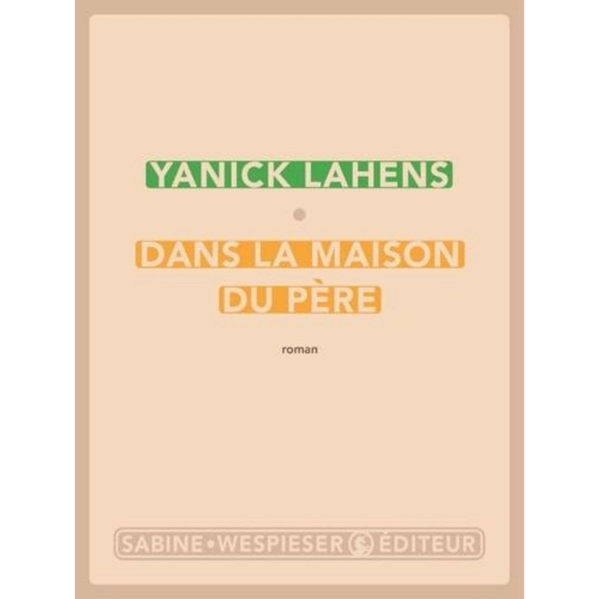 DANS LA MAISON DU PERE, Lahens Yanick