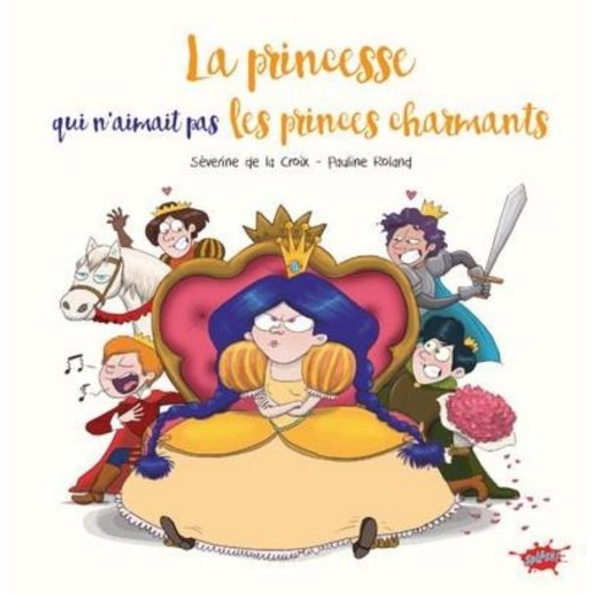 LA PRINCESSE QUI N'AIMAIT PAS LES PRINCES CHARMANTS, La Croix Séverine de