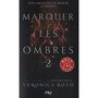  MARQUER LES OMBRES TOME 2 , Roth Veronica