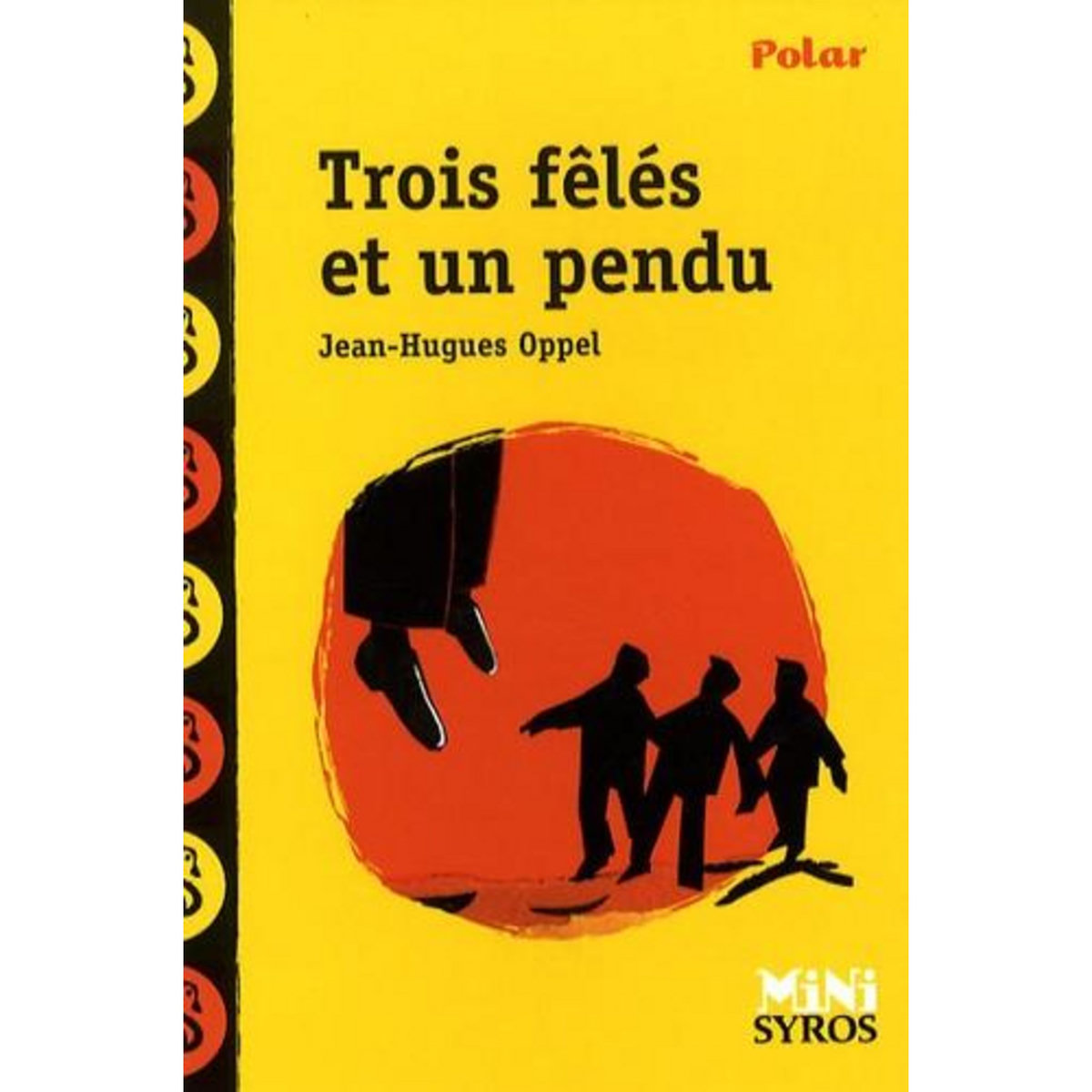 TROIS FELES ET UN PENDU, Oppel Jean-Hugues