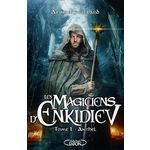 LES MAGICIENS D'ENKIDIEV TOME 1 : ANTHEL, Robillard Anne