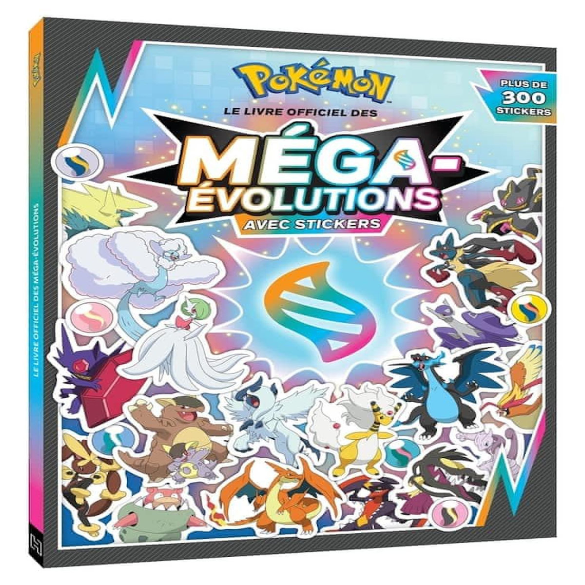 LE LIVRE OFFICIEL DES MEGA-EVOLUTION. AVEC PLUS DE 300 STICKERS, Nintendo