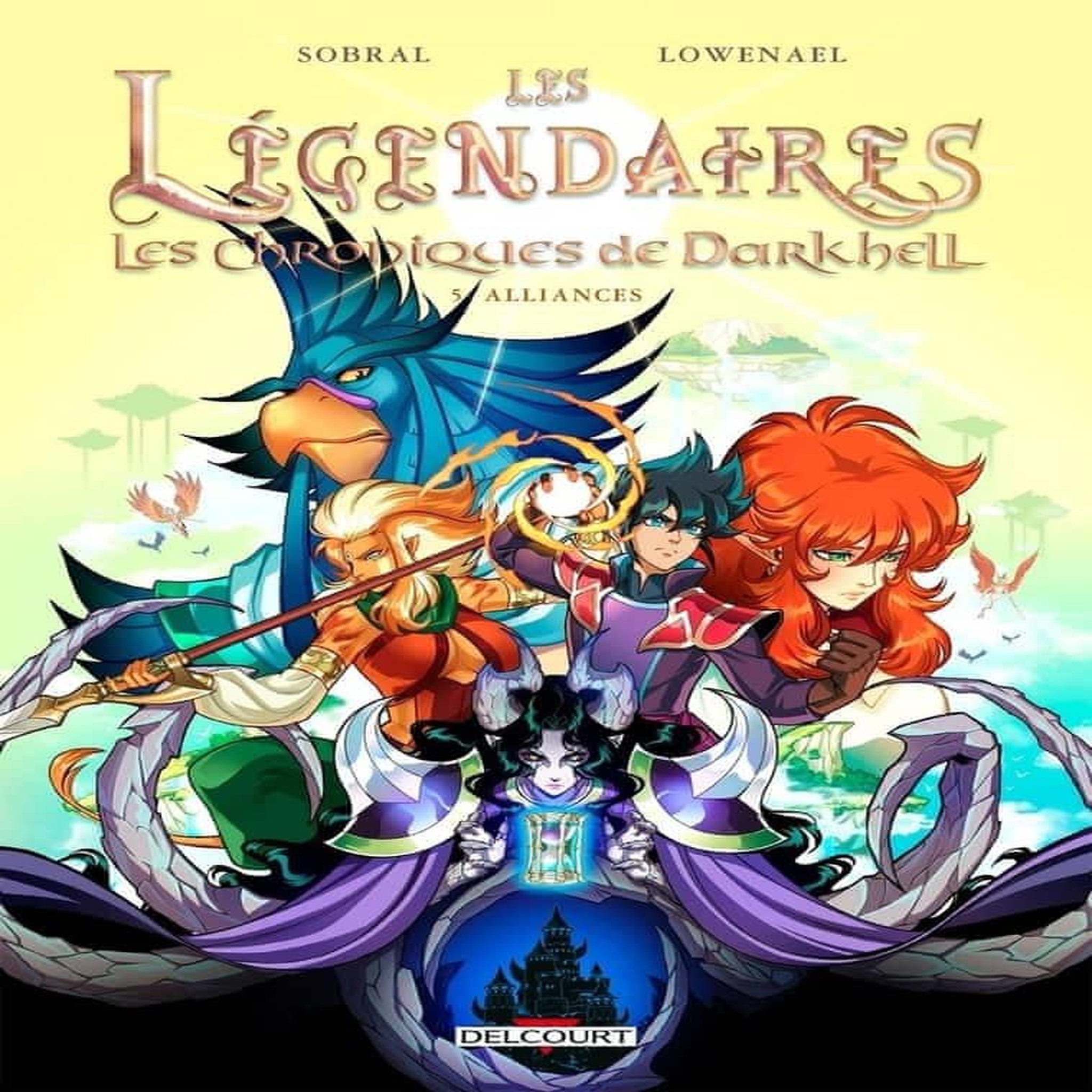 LES LEGENDAIRES - LES CHRONIQUES DE DARKHELL TOME 5 : ALLIANCES, Sobral Patrick