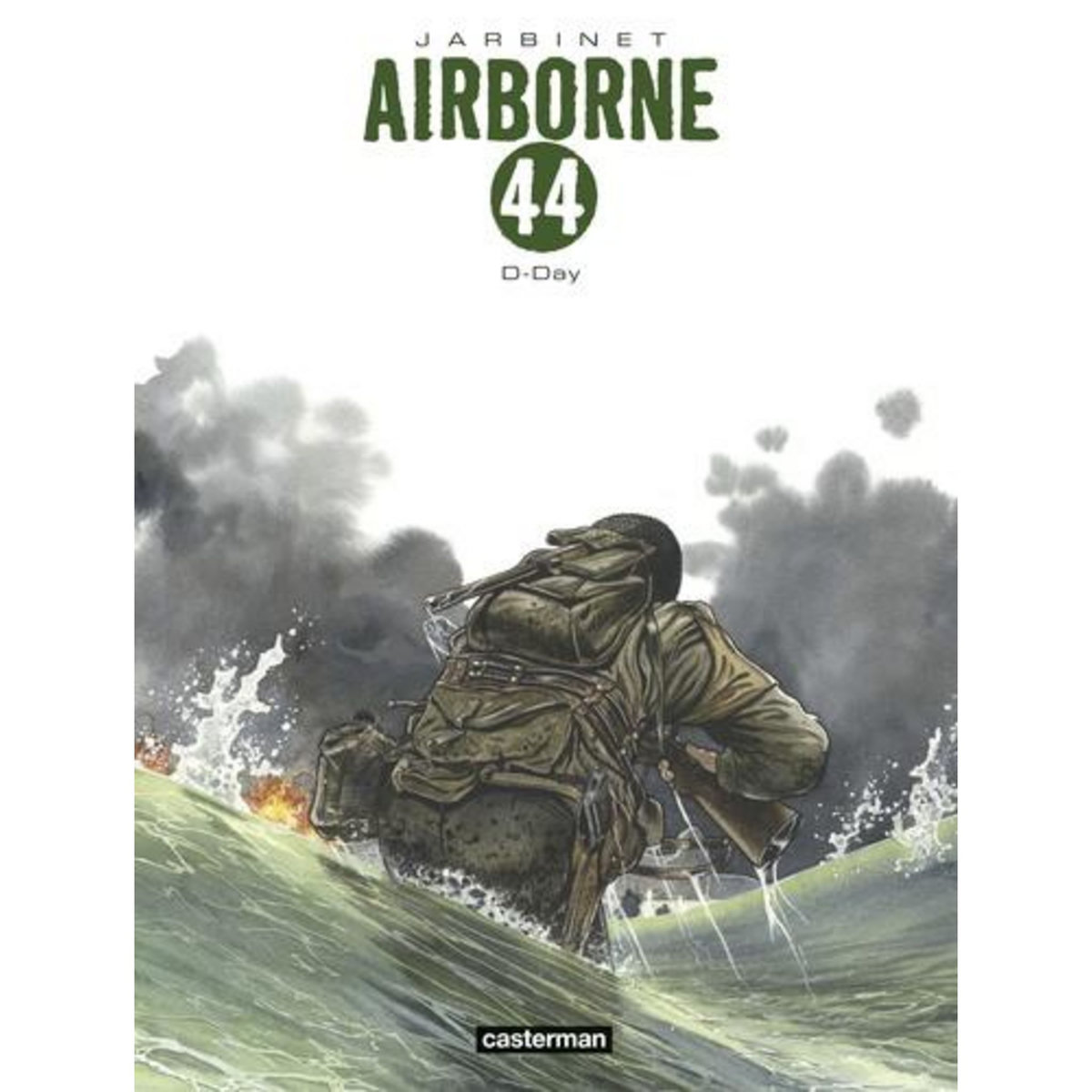 AIRBORNE 44 : D-DAY. TOME 3, OMAHA BEACH ; TOME 4, DESTINS CROISES, Jarbinet Philippe