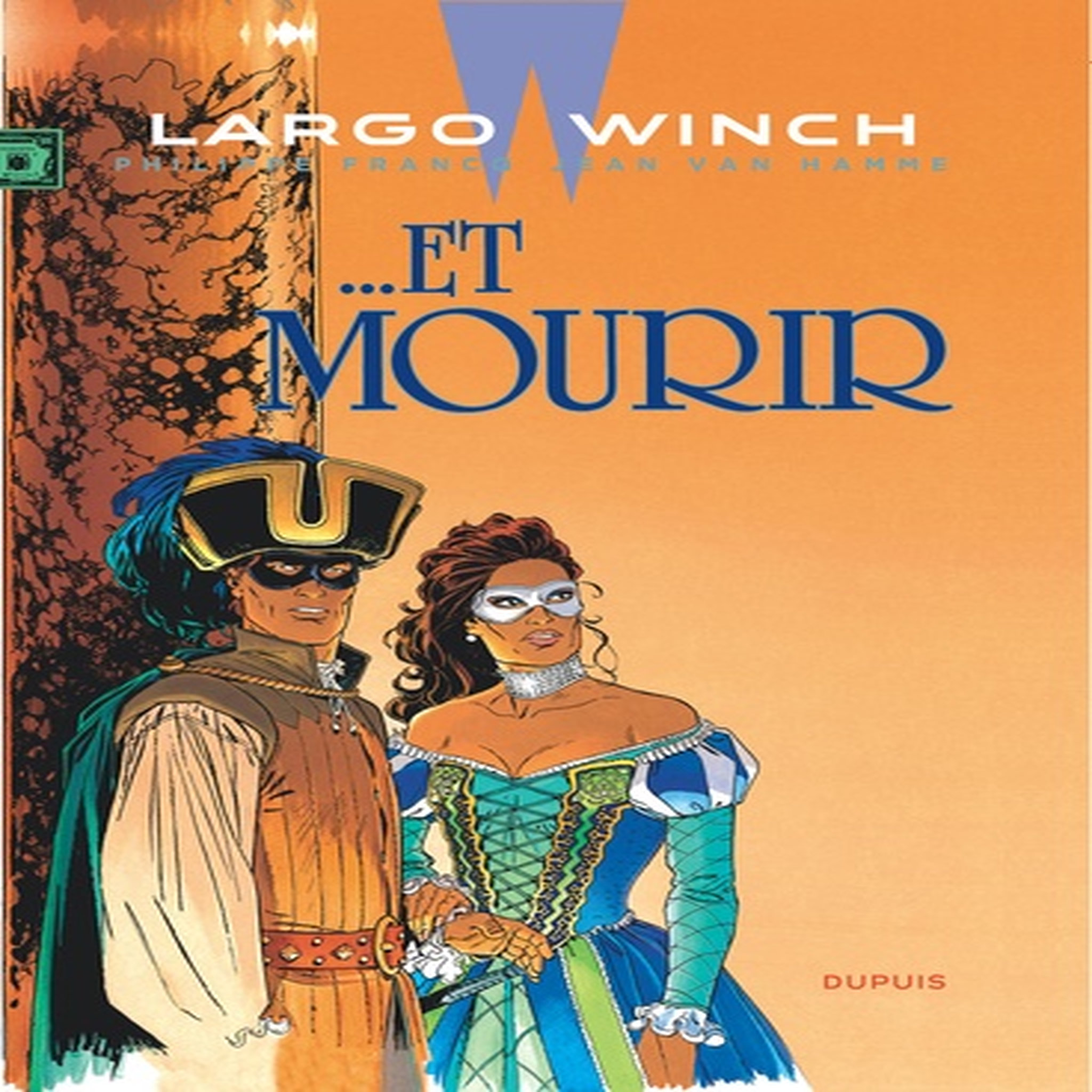  LARGO WINCH TOME 10 : ... ET MOURIR, Van Hamme Jean