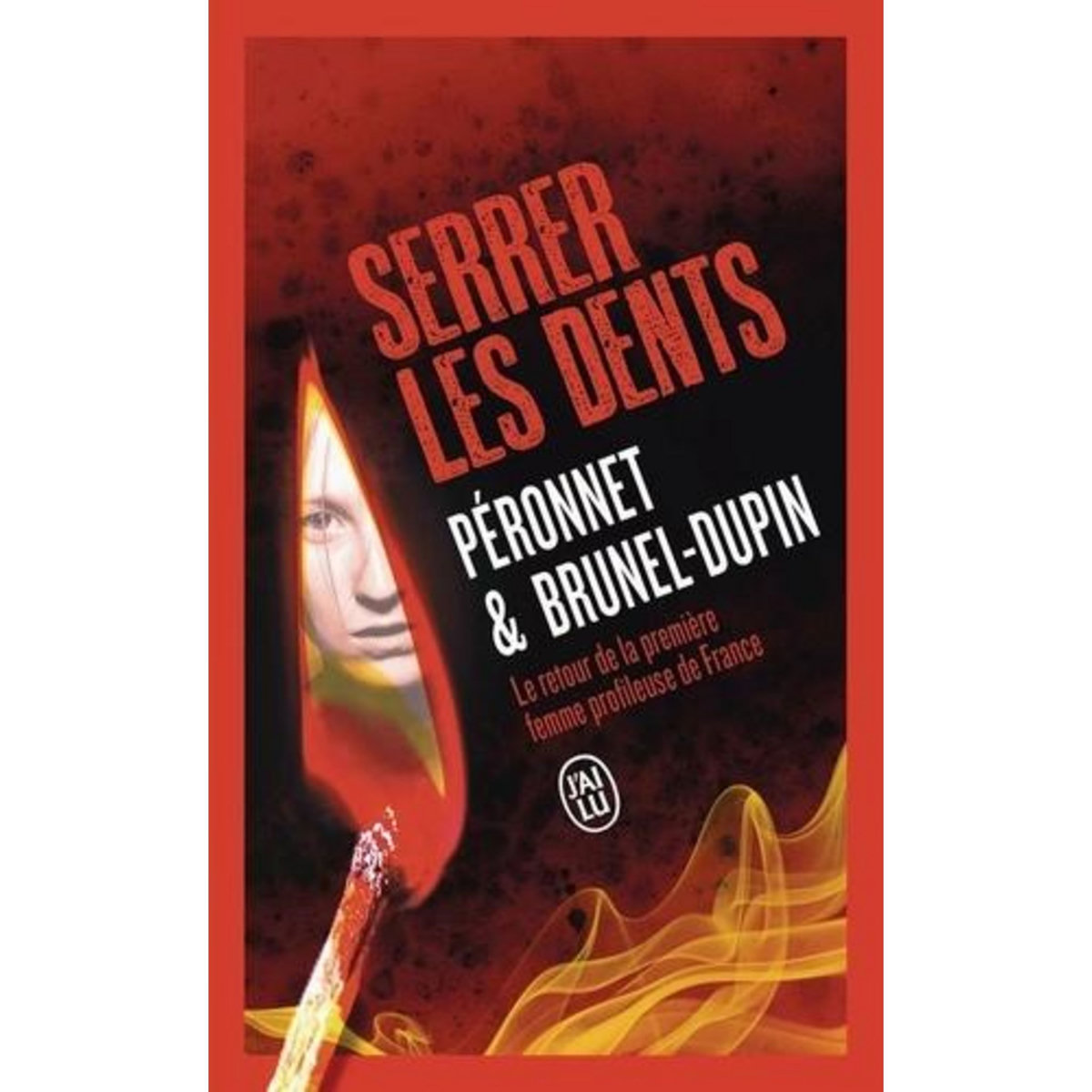 SERRER LES DENTS, Brunel-Dupin Marie-Laure