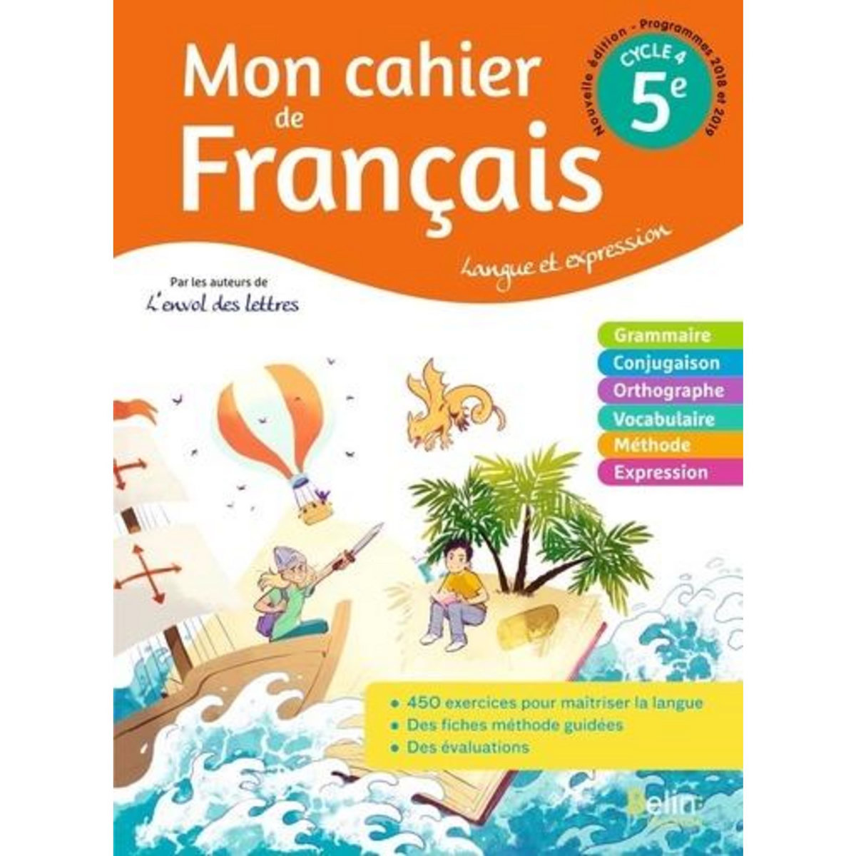 MON CAHIER DE FRANCAIS 5E CYCLE 4. LANGUE ET EXPRESSION, EDITION 2020, Randanne Florence