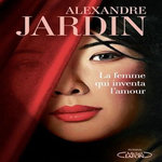 LA FEMME QUI INVENTA L'AMOUR, Jardin Alexandre