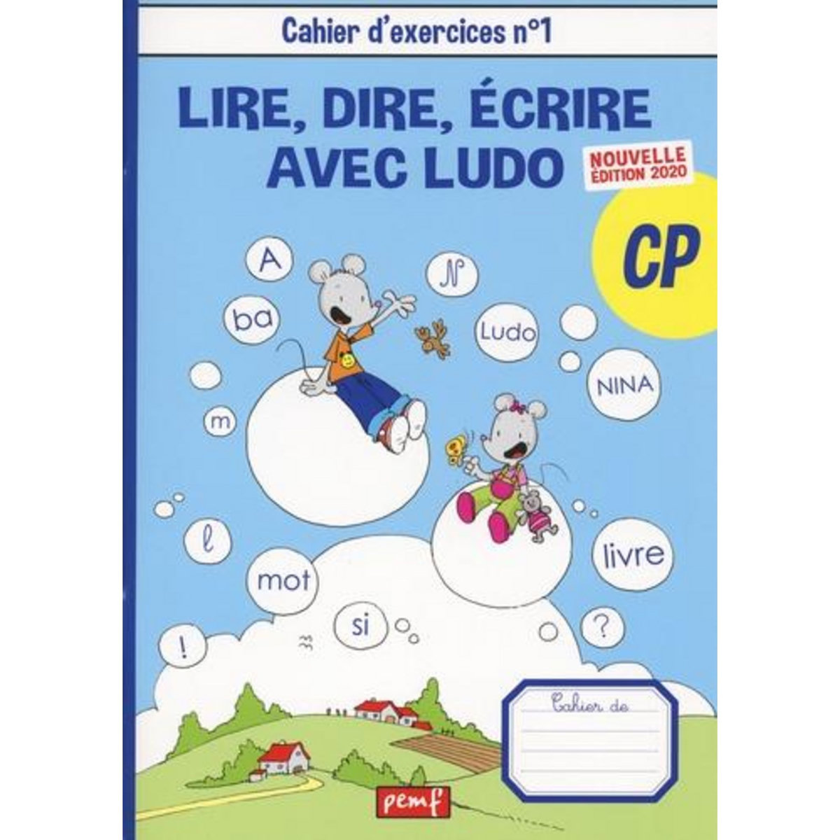 LIRE, DIRE, ECRIRE AVEC LUDO CP. LOT  2 CAHIERS D'EXERCICES N°1 ET 2, EDITION 2020, PEMF