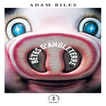 BETES D'ANGLETERRE, Biles Adam