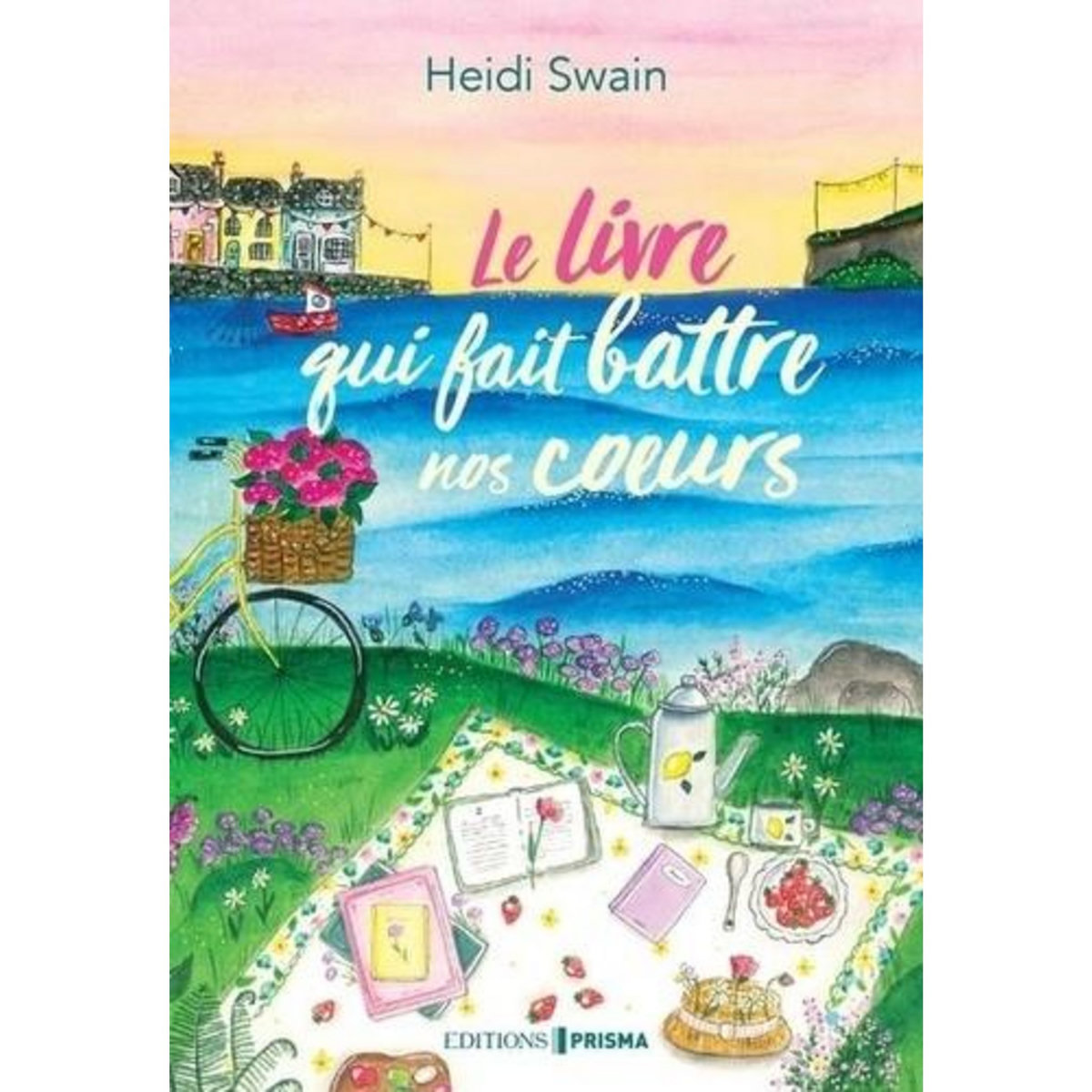 LE LIVRE QUI FAIT BATTRE NOS COEURS, Swain Heidi