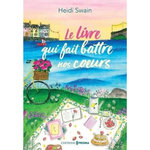 LE LIVRE QUI FAIT BATTRE NOS COEURS, Swain Heidi