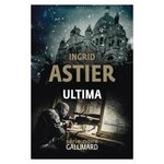 ULTIMA, Astier Ingrid