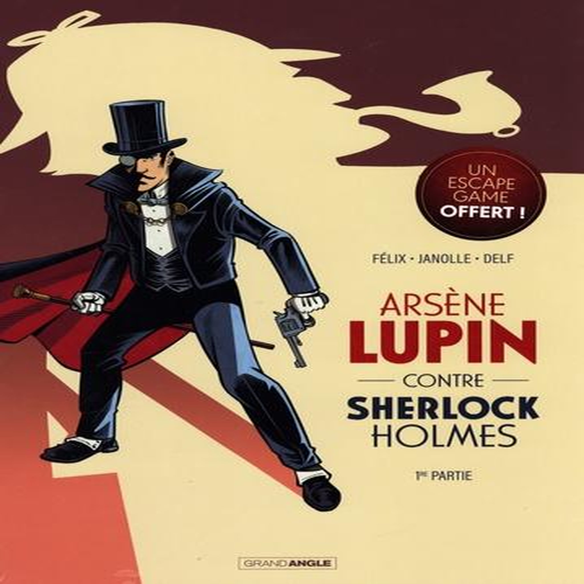 ARSENE LUPIN CONTRE SHERLOCK HOLMES TOME 1 . AVEC L'ESCAPE GAME LE VOL DE LA JOCONDE OFFERT, Félix Jérôme