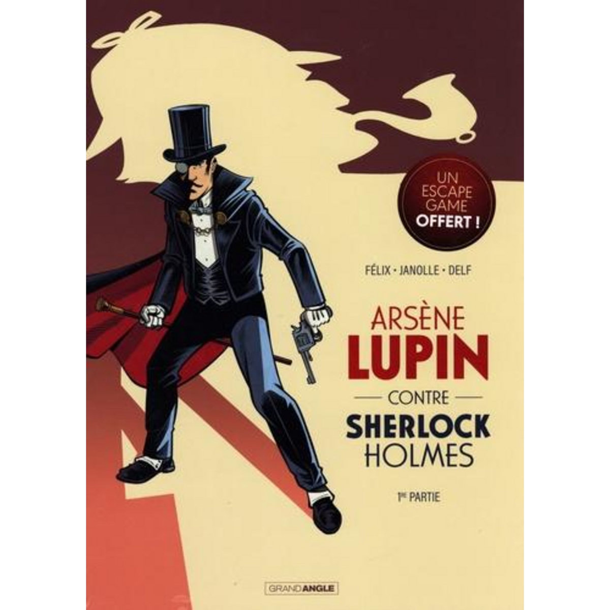 ARSENE LUPIN CONTRE SHERLOCK HOLMES TOME 1 . AVEC L'ESCAPE GAME LE VOL DE LA JOCONDE OFFERT, Félix Jérôme