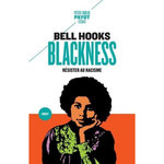 BLACKNESS. RESISTER AU RACISME, Hooks Bell