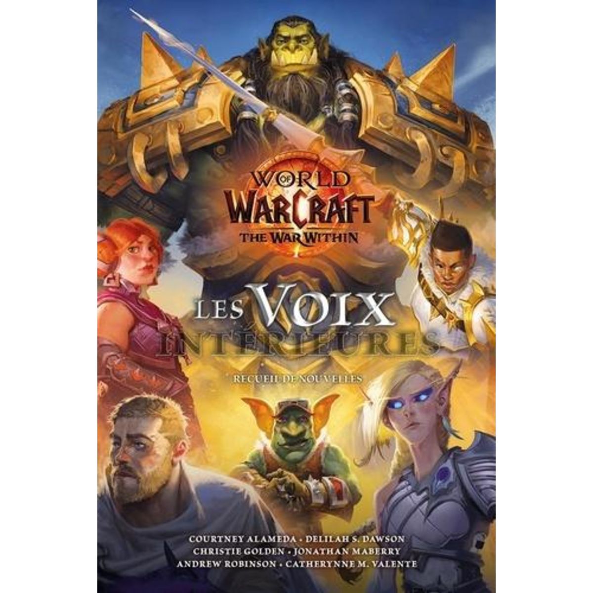 WORLD OF WARCRAFT : THE WAR WITHIN, LES VOIX INTERIEURES. RECUEIL DE NOUVELLES, Maberry Jonathan