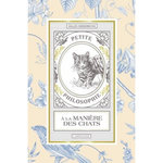 PETITE PHILOSOPHIE A LA MANIERE DES CHATS, Diederichs Gilles