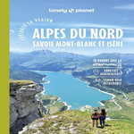 EXPLORER LA REGION ALPES DU NORD. SAVOIE MONT-BLANC ET ISERE, AVEC 1 CAHIER VELO DETACHABLE, Angot Claire