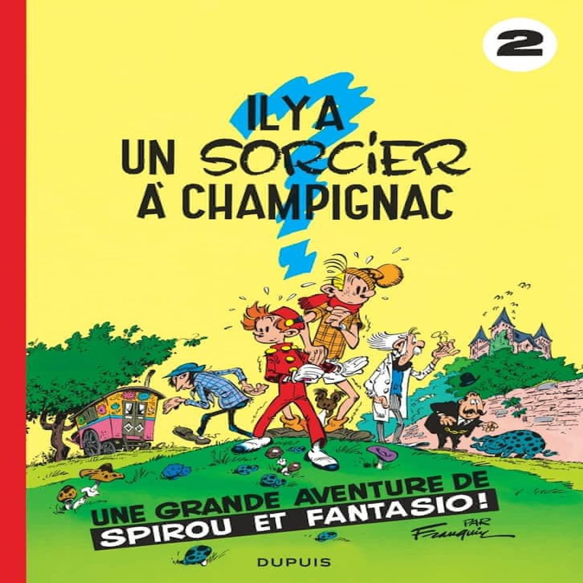 SPIROU ET FANTASIO TOME 2 : IL Y A UN SORCIER A CHAMPIGNAC, Franquin André
