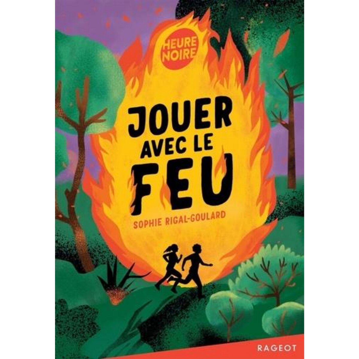 JOUER AVEC LE FEU, Rigal-Goulard Sophie