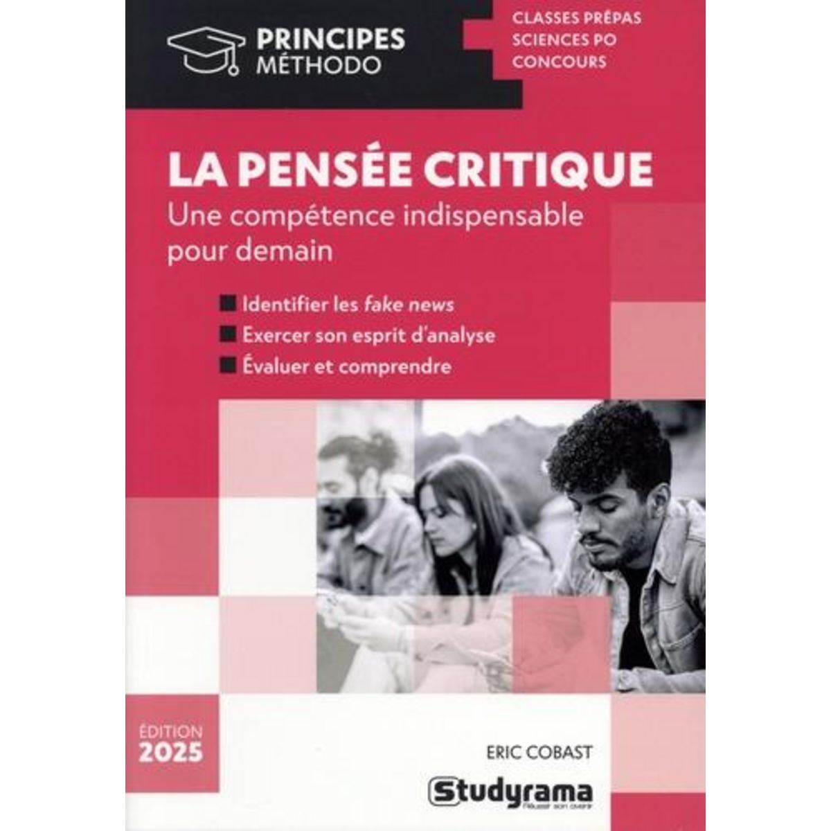 LA PENSEE CRITIQUE. UNE COMPETENCE INDISPENSABLE POUR DEMAIN, EDITION 2025, Cobast Eric