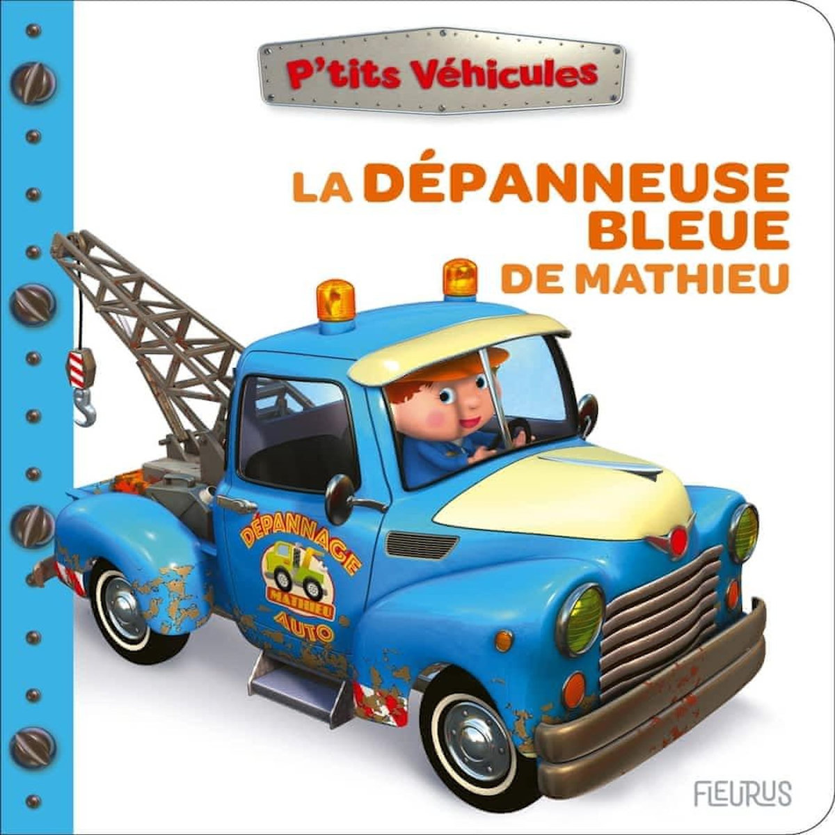 LA DEPANNEUSE BLEUE DE MATHIEU, Bélineau Nathalie