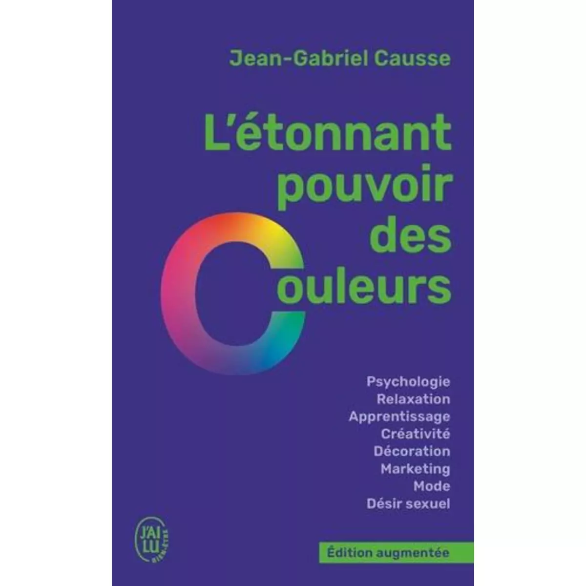  L'ETONNANT POUVOIR DES COULEURS. EDITION REVUE ET AUGMENTEE, Causse Jean-Gabriel
