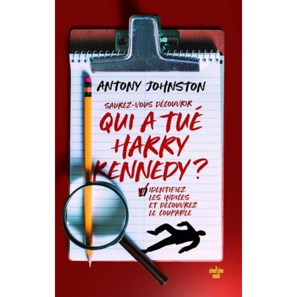 QUI A TUE HARRY KENNEDY ?, Johnston Antony