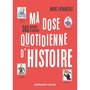  MA DOSE QUOTIDIENNE D'HISTOIRE. 365 NOTIONS D'HISTOIRE, Lefrançois Marc