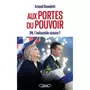  AUX PORTES DU POUVOIR. RN, L'INELUCTABLE VICTOIRE ?, Benedetti Arnaud
