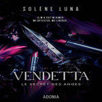LE SECRET DES ANGES TOME 2 : VENDETTA, Luna Solène