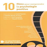 10 FILMS POUR COMPRENDRE LA PSYCHOLOGIE POSITIVE, Souche Lionel