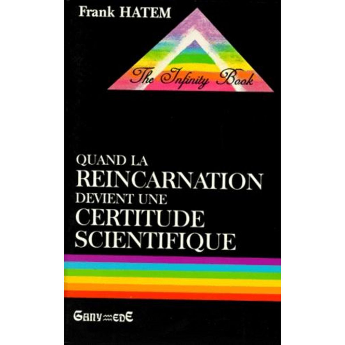 QUAND LA REINCARNATION DEVIENT UNE CERTITUDE SCIENTIFIQUE, Hatem Frank