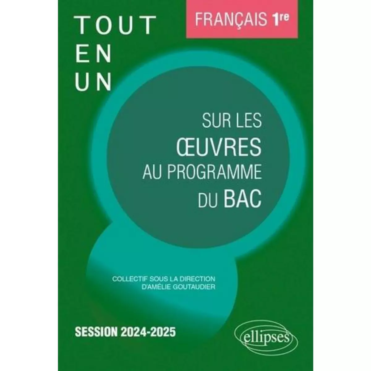  FRANCAIS 1RE. EDITION 2024-2025, Goutaudier Amélie