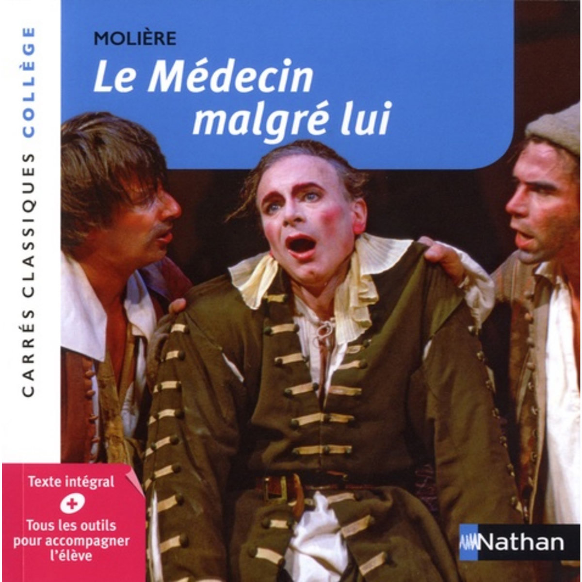 LE MEDECIN MALGRE LUI, Molière