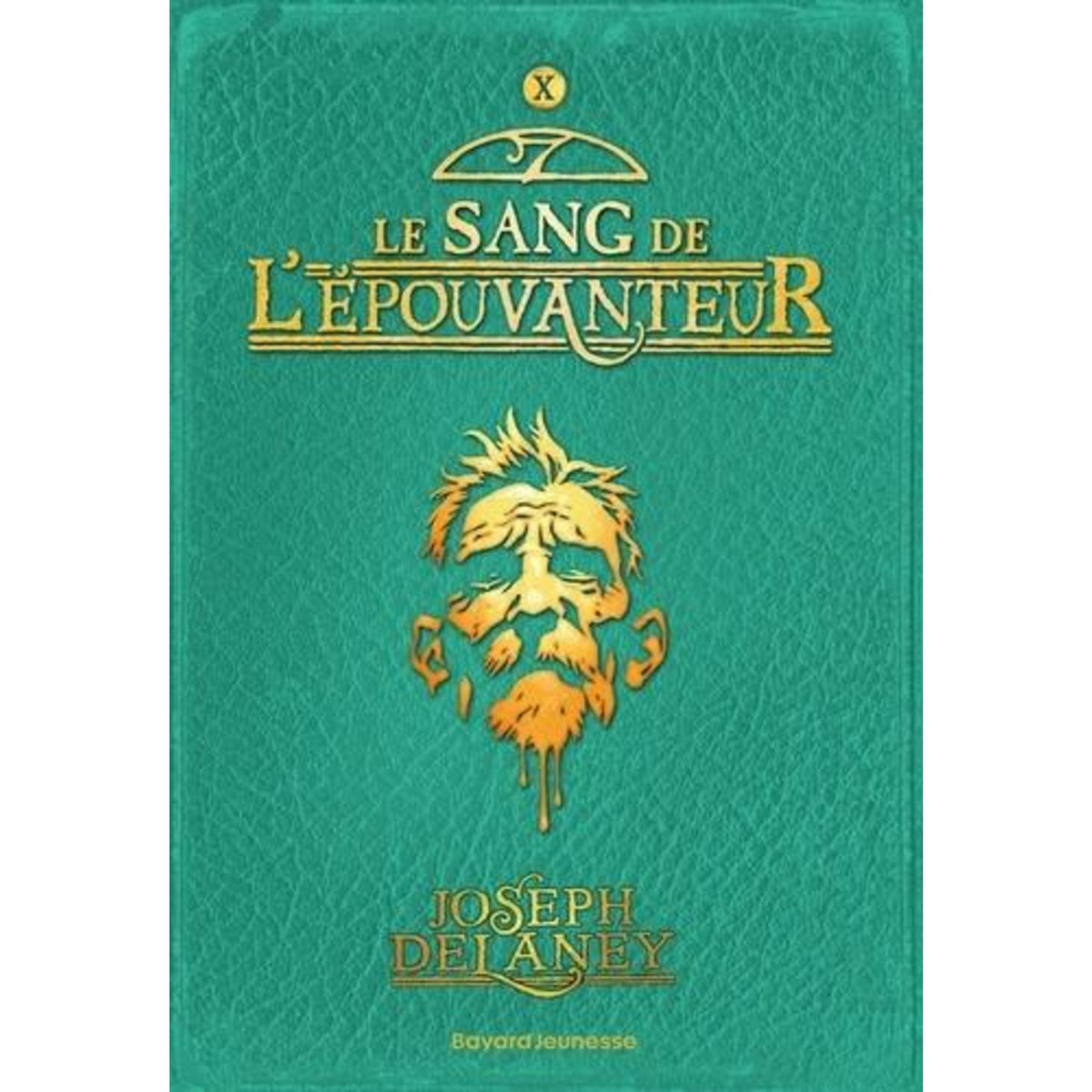 L'EPOUVANTEUR TOME 10 : LE SANG DE L'EPOUVANTEUR, Delaney Joseph