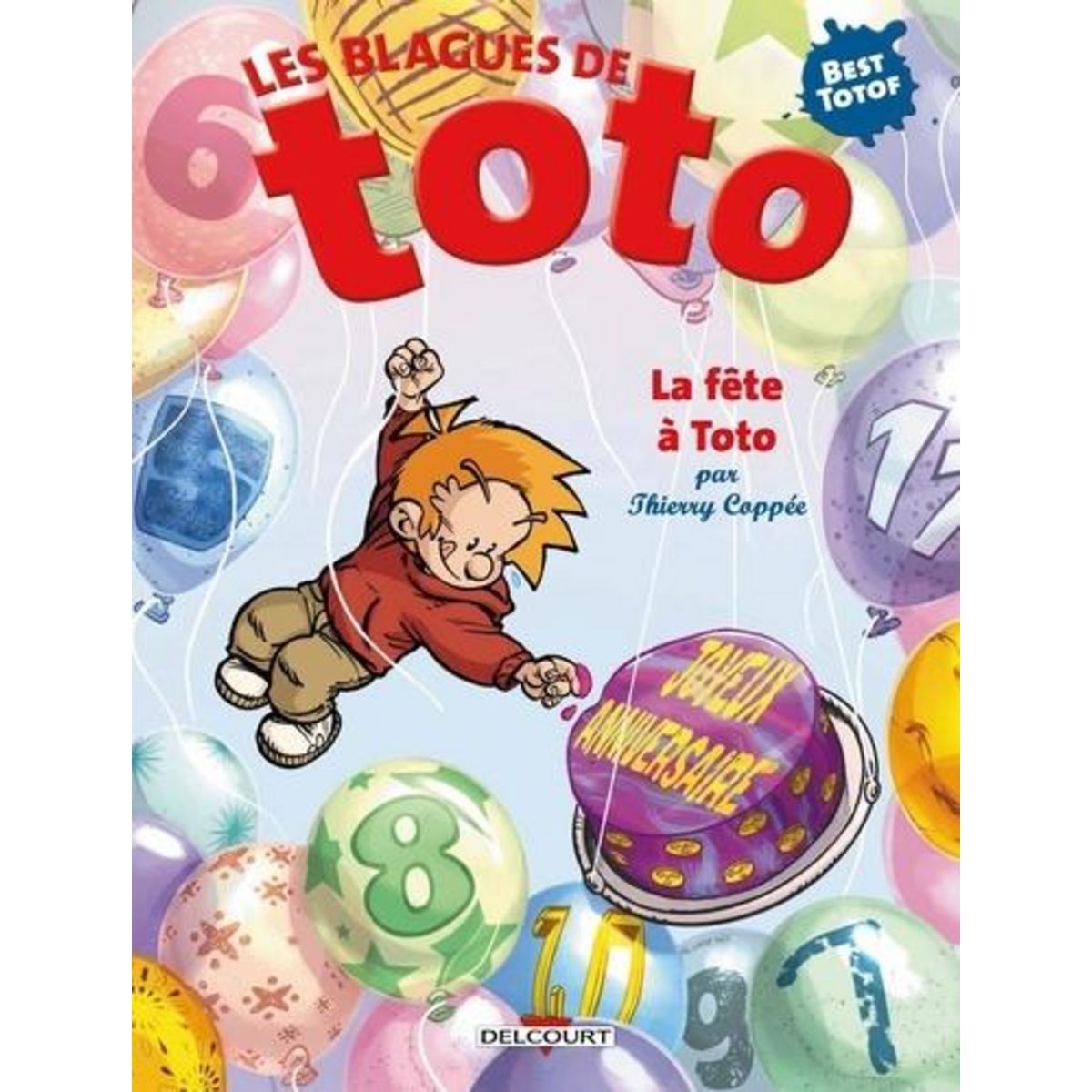 LES BLAGUES DE TOTO BEST OF : LA FETE A TOTO, Coppée Thierry